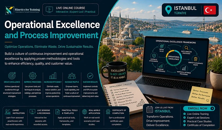 Istanbul Operational Excellence and Process Improvement Istanbul Operational Excellence and Process Improvement